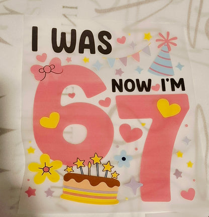 I was 6 now im 7 birthday t-shirt